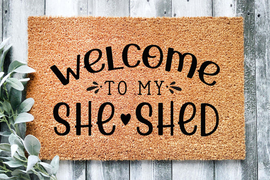 Welcome To My She Shed