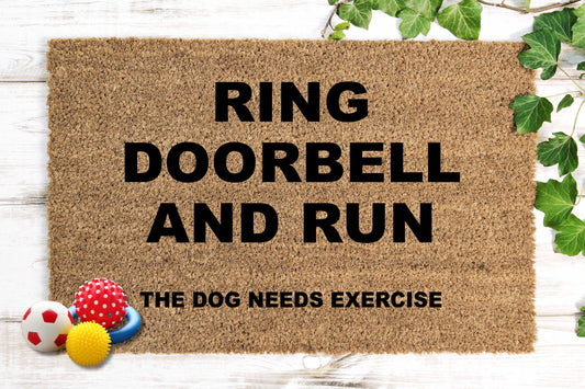 Ring Doorbell and Run, the Dog Needs Exercise