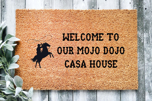 Welcome to Our Mojo Dojo Casa House