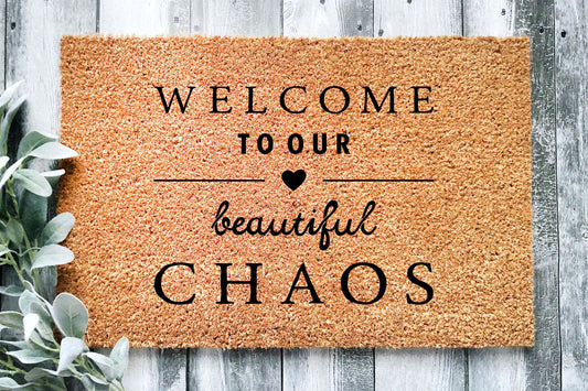 Welcome to Our Beautiful Chaos