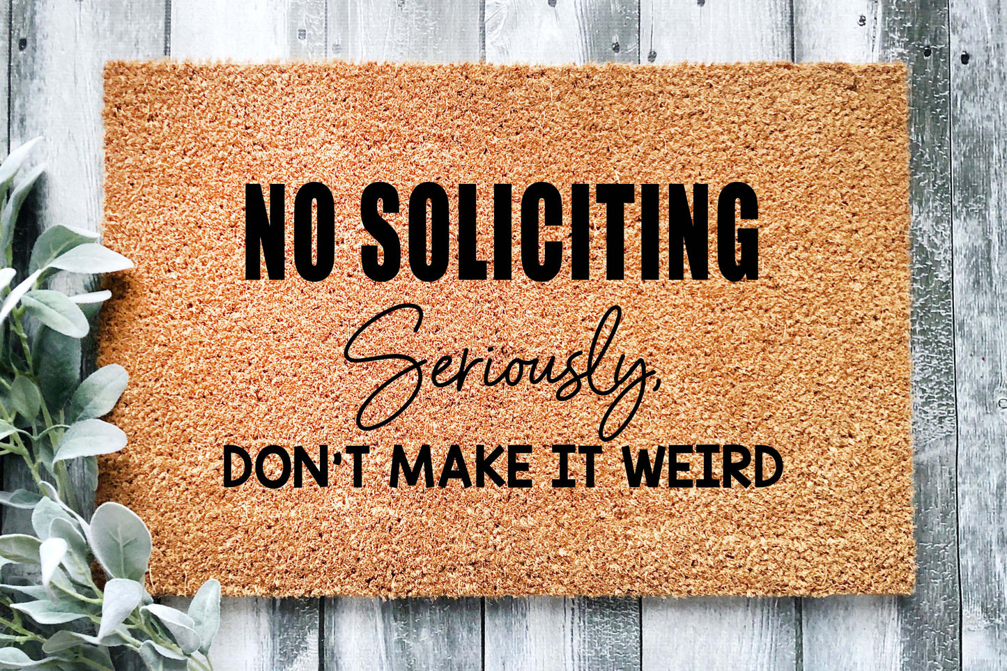 No Soliciting, Seriously Don't Make It Wierd