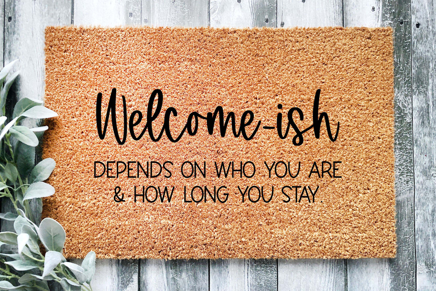 Welcome-ish, Depends On Who You Are and How Long You Stay